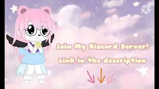 Join My Discord Server! || Gacha Club |