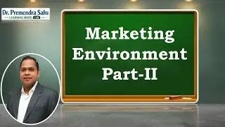 Marketing Environment Part Il- External Environment l Dr. Premendra Sahu #education #knowledge 