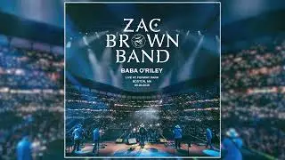 Zac Brown Band - Baba O&rsquo;Riley (Live at Fenway Park, Boston, MA, 08.20.2016)