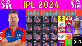 IPL 2024 - Delhi Capitals New Squad | Delhi Capitals players 2024 | Dc Squad 2024 | Dc 2024 Squad