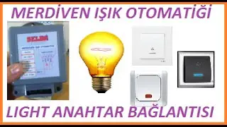 Merdiven Işık Otomatiği Ve Light Anahtar Bağlantısı Ve Montajı Nasıl Yapılır?