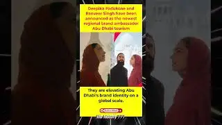 Deepika Padukone & Ranveer Singh Become Abu Dhabi Tourism&rsquo;s New Brand Ambassadors 🇦🇪
