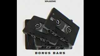 Bonus Bars | X-PLOZIVE | Official Audio 