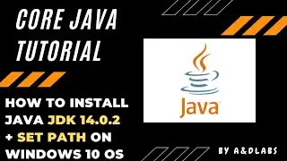 How to Install JDK 14.0.2 + Set Path on Windows 10 OS | Core JAVA
