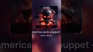 Real world - America sock puppet - Blake bright #music #blakebrightyoutube #sad #americasockpuppet