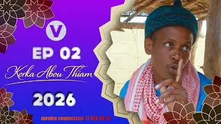 Korka Abou Thiam - &Eacute;PISODE 02  20/02/2026