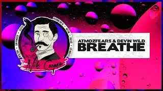 Atmozfears & Devin Wild ft. David Spekter - Breathe 2020