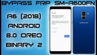 BYPASS FRP SAMSUNG GALAXY A6 SM A600FN V8 0 0 SKIP GOOGLE ACCOUNT LAST UPDATE
