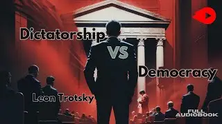 Insightful Audiobook: Dictatorship vs. Democracy - Leon Trotsky's Compelling Analysis