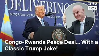 Trump Praises FIFA President, Jokes About Kennedy Center Name Amid Congo-Rwanda Peace Deal | AC1G