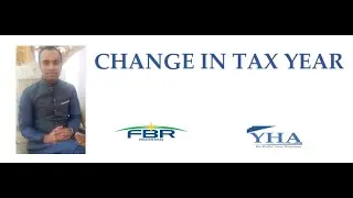 CHANGE IN TAX YEAR | HOW TO APPLY FOR TAX YEAR CHANGE OF BUSUNESS & COMPANY | FBR