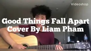 Good Things Fall Apart - Illenium Ft. Jon Bellion Cover By Liam Pham