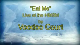 Eat Me - Voodoo Суд Живой в HBISM 2002