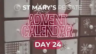ST MARY'S ADVENT CALENDAR 2024 | DAY 24 | RICHARD
