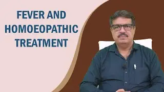 FEVER AND HOMOEOPATHIC TREATMENT | EXPLAINED BY DR. KEDARNATH A. LONGANI M.D(HOM) LONGANI CLINICS