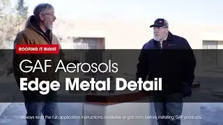 GAF Aerosols Edge Metal Prep | Roofing It Right with Dave and Wally