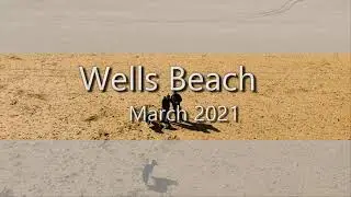 Wells Beach March 2021