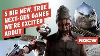 5 Big New, True Next-Gen Games We're Excited About