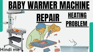 How to Repair a Baby Warmer Machine?Baby Warmer Machine Heating Problem.Change Heating Element.