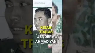 KISAH TRAGIS JENDERAL AHMAD YANI