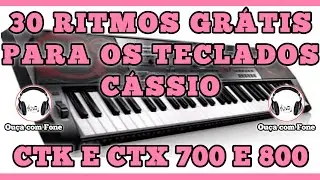 30 RITMOS GR&Aacute;TIS PARA OS TECLADOS C&Aacute;SSIO CTK E CTX 700 E 800 (RITMOS AC7)