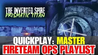 Fireteam Ops Playlist Quickplay MASTER 