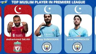 TOP MUSLIMS PLAYER IN THE PREMIER LEAGUE 2024/2025