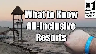 What to Know About All Inclusive Resorts Before You Go