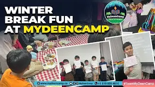 🎊🎈Winter Break Fun At MyDeenCamp ☃️