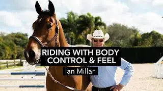 Ian Millar Teaches Body Control & Feel