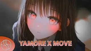 (speed up) Yamore x Move