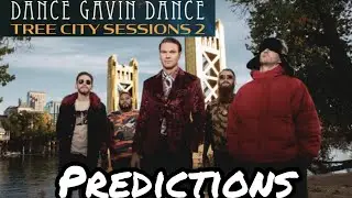 Dance Gavin Dance Tree City Sessions 2 Want List and Predictions