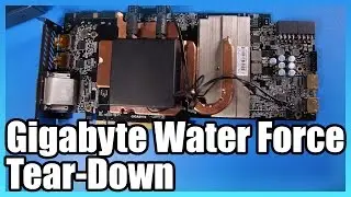 Gigabyte GTX 1080 Xtreme WaterForce Tear-Down
