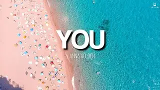 You - Anna Golden (Lyrics Video)
