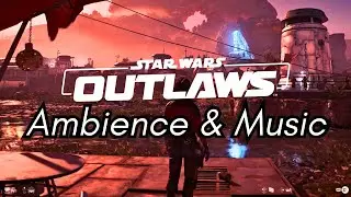 Hanging Out in Star Wars Outlaws - Ambience & Music in Jaunta's Hope