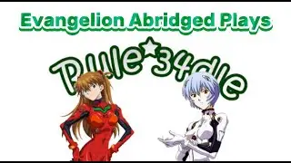 Evangelion Abridged Plays Rule 34dle + Q&A!
