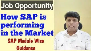 How SAP is performing in the Market | SAP में Jobs का Problem | SAP Market Over? | SAP Module Demand