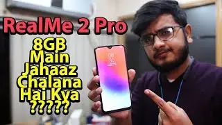 RealMe 2 Pro Review | 8Gb main Jahaazz Chalana?🛩🛩🛩