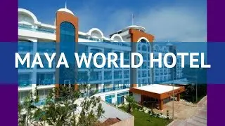 MAYA WORLD HOTEL 4* Турция Сиде обзор &ndash; отель МАЙЯ ВОРЛД ХОТЕЛ 4* Сиде видео обзор