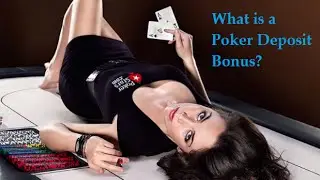 What is a Poker Deposit Bonus?
