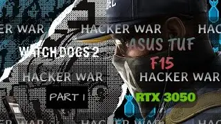 DedSec get Hacked? | Watch Dogs 2 HACKER WAR Part 1 | Full mission Gameplay | Asus TUF F15 RTX 3050