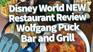Disney World NEW Restaurant Review! Wolfgang Puck Bar and Grill in Disney Springs