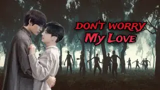 Don't worry my love // Taekook Oneshot ft.BTS ( Zombie apocalypse ) // Top Tae