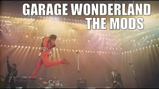 【再編集】THE MODS / GARAGE WONDERLAND【再UP】