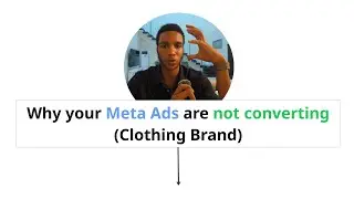 why your ads are not converting (Clothing Brand)