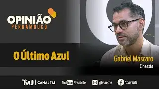 Opinião Pernambuco - O Último Azul