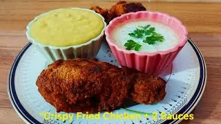 Fried Chicken Tutorial with 2 Delicious Sauces | Homemade & Crispy