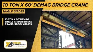 10 TON X 60' DEMAG SINGLE GIRDER BRIDGE CRANE: STOCK #22869