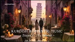 Kurdish Romantic Music | Ey Dilberê | Zozan_C