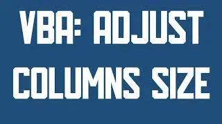 VBA Adjust all columns size